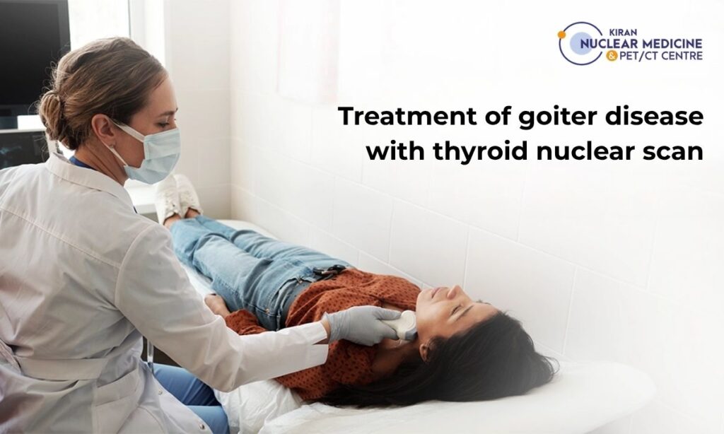 Evaluation and treatment of goiter disease with thyroid nuclear scan
